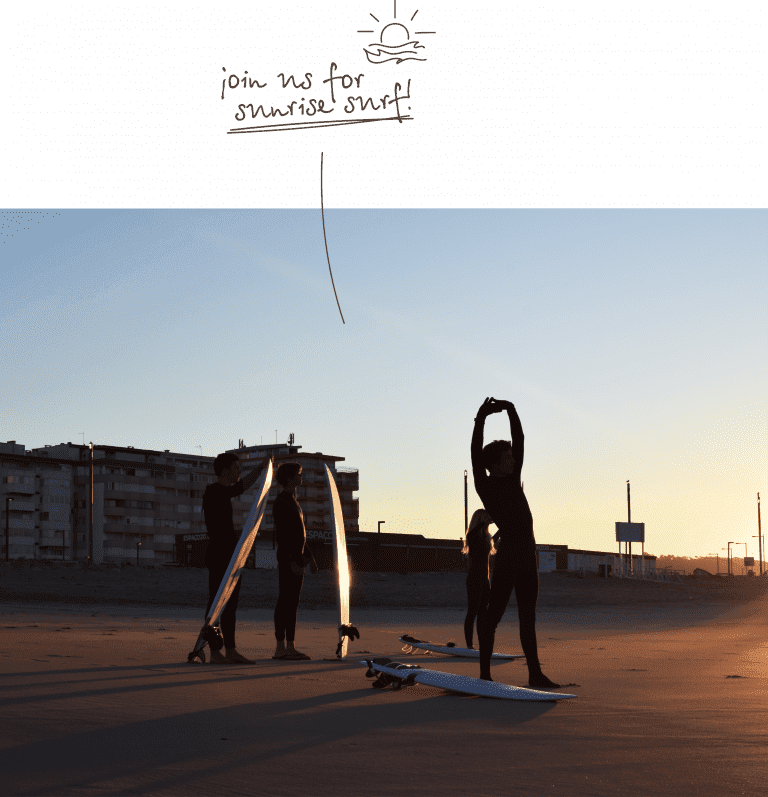 join us for sunrise surf